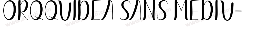 Orqquidea Sans Mediu字体转换